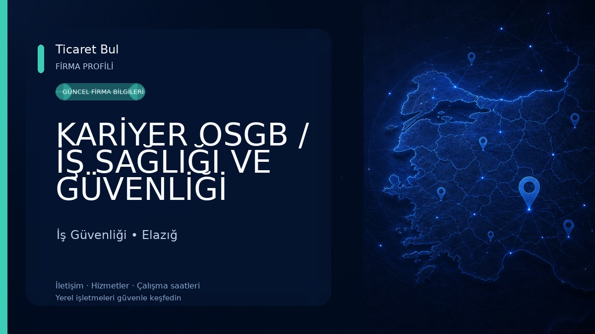 KARİYER OSGB / İŞ SAĞLIĞI VE GÜVENLİĞİ ORTAK SAĞLIK BİRİMİ İş Güvenliği