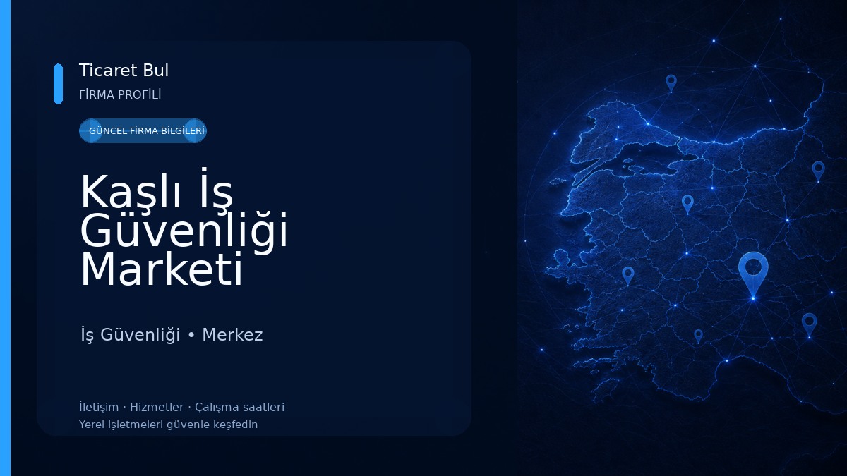 Kaşlı İş Güvenliği Marketi İş Güvenliği