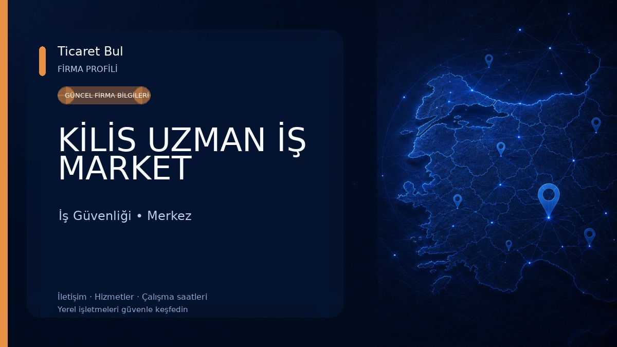 KİLİS UZMAN İŞ MARKET İş Güvenliği