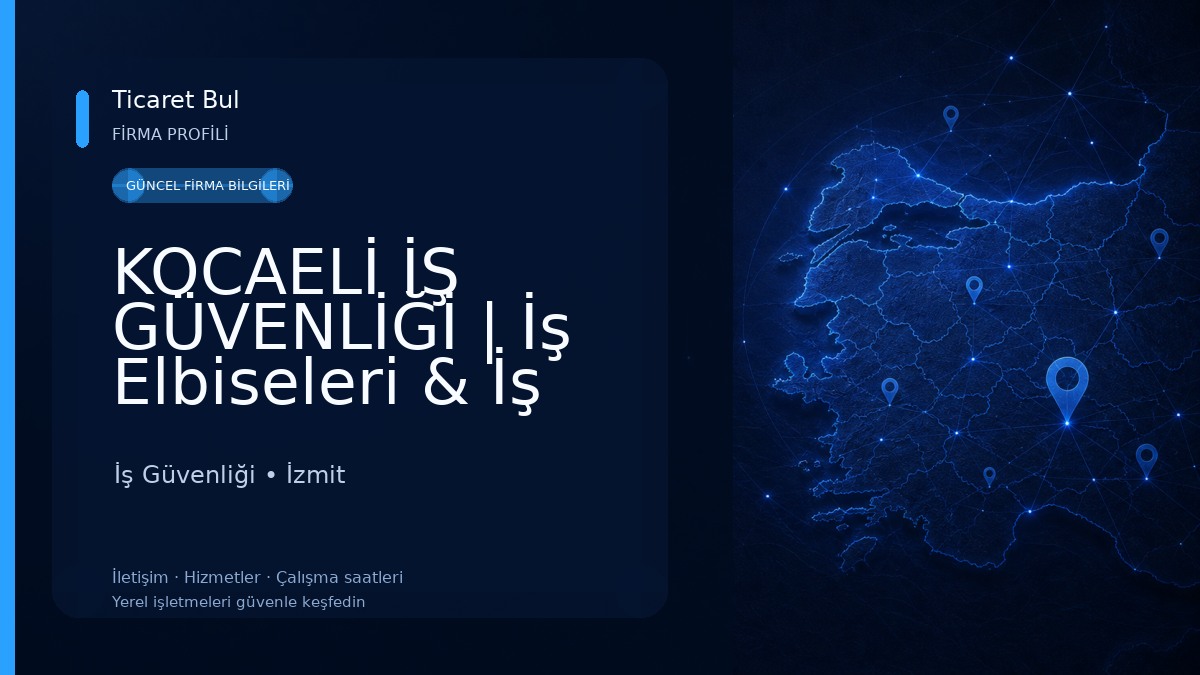 KOCAELİ İŞ GÜVENLİĞİ | İş Elbiseleri & İş Güvenliği Ekipmanları İş Güvenliği