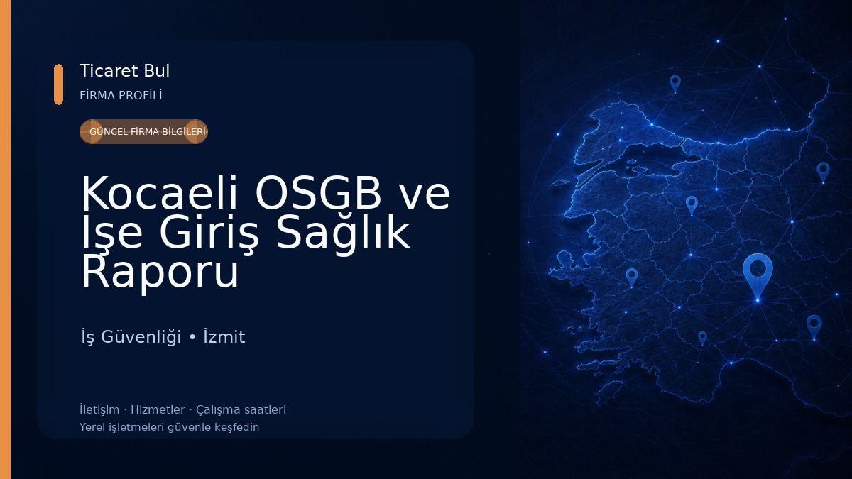 Kocaeli OSGB ve İşe Giriş Sağlık Raporu Laboratuvarı İş Güvenliği