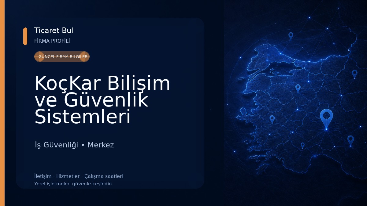 KoçKar Bilişim ve Güvenlik Sistemleri İş Güvenliği