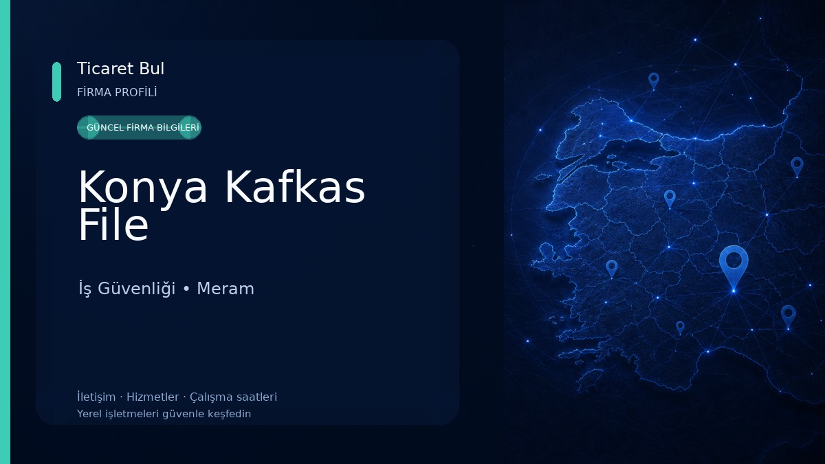 Konya Kafkas File İş Güvenliği