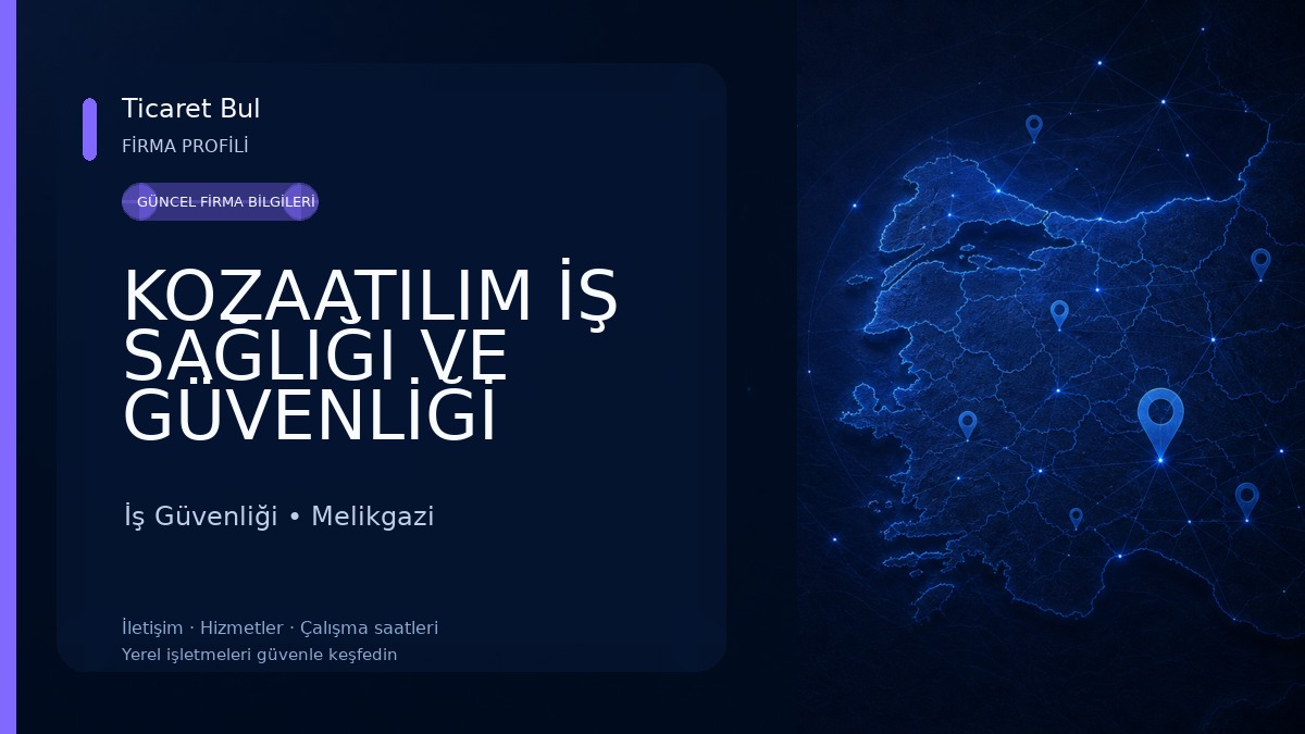 KOZAATILIM İŞ SAĞLIĞI VE GÜVENLİĞİ MERKEZİ