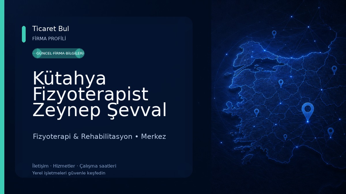 Kütahya Fizyoterapist Zeynep Şevval BAYRAM Fizyoterapi & Rehabilitasyon