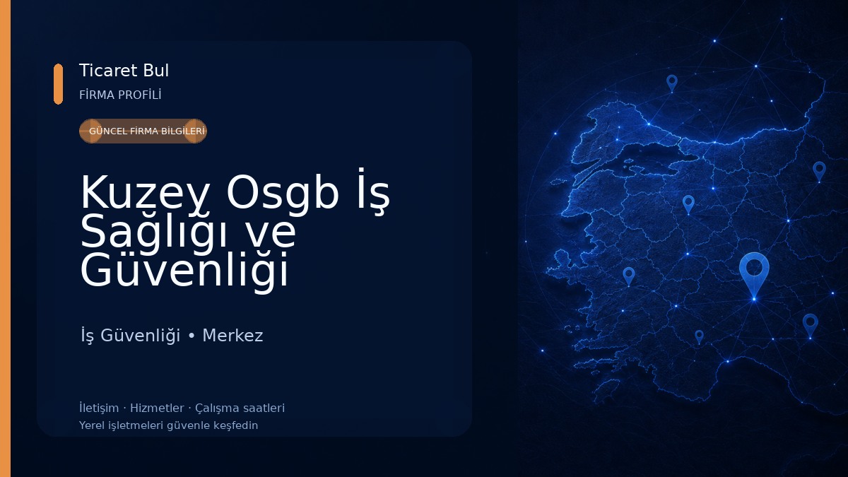 Kuzey Osgb İş Sağlığı ve Güvenliği İş Güvenliği