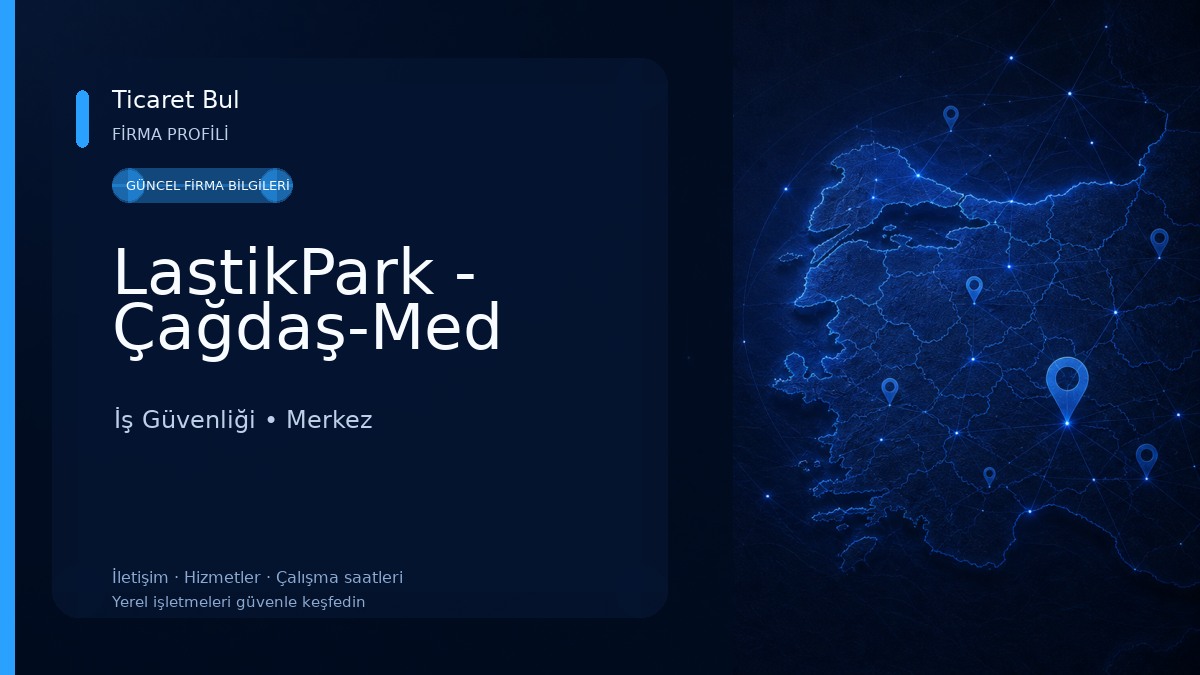 LastikPark - Çağdaş-Med İş Güvenliği