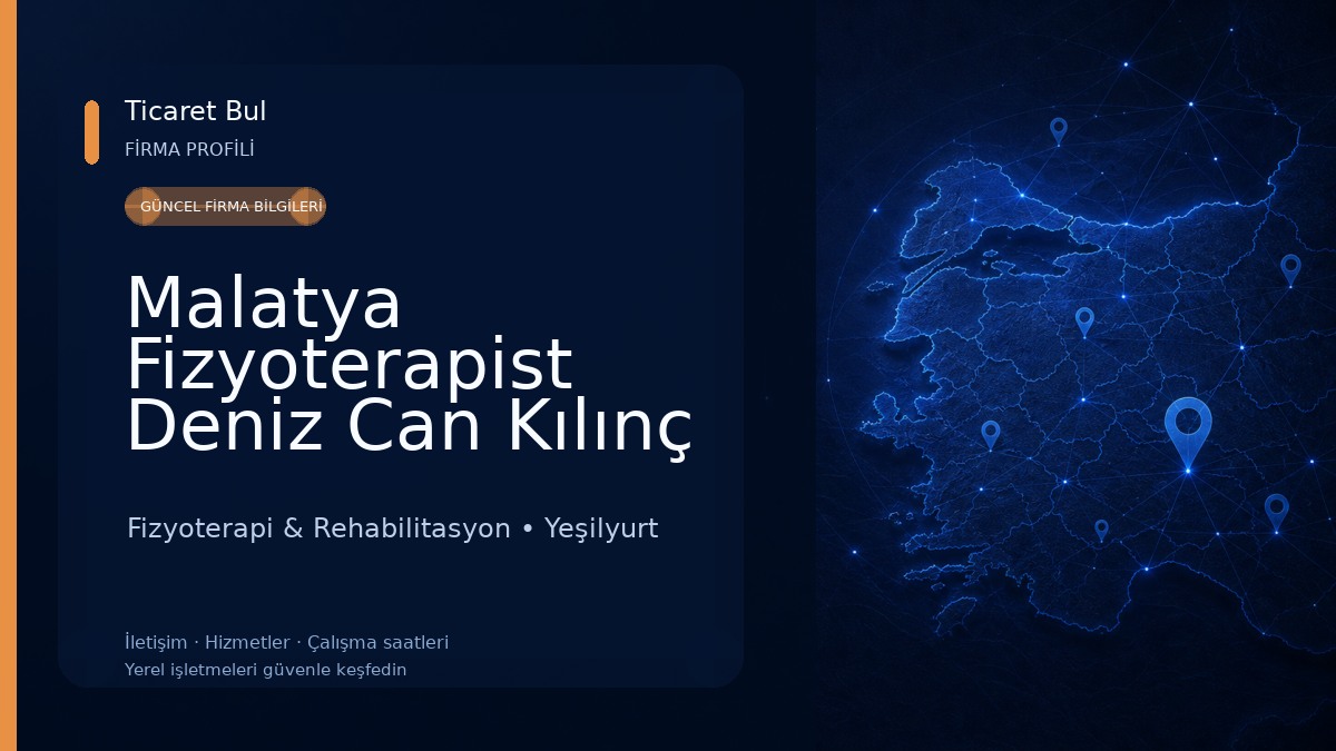 Malatya Fizyoterapist Deniz Can Kılınç - Fizyoterapi Ve Rehabilitasyon Fizyoterapi & Rehabilitasyon