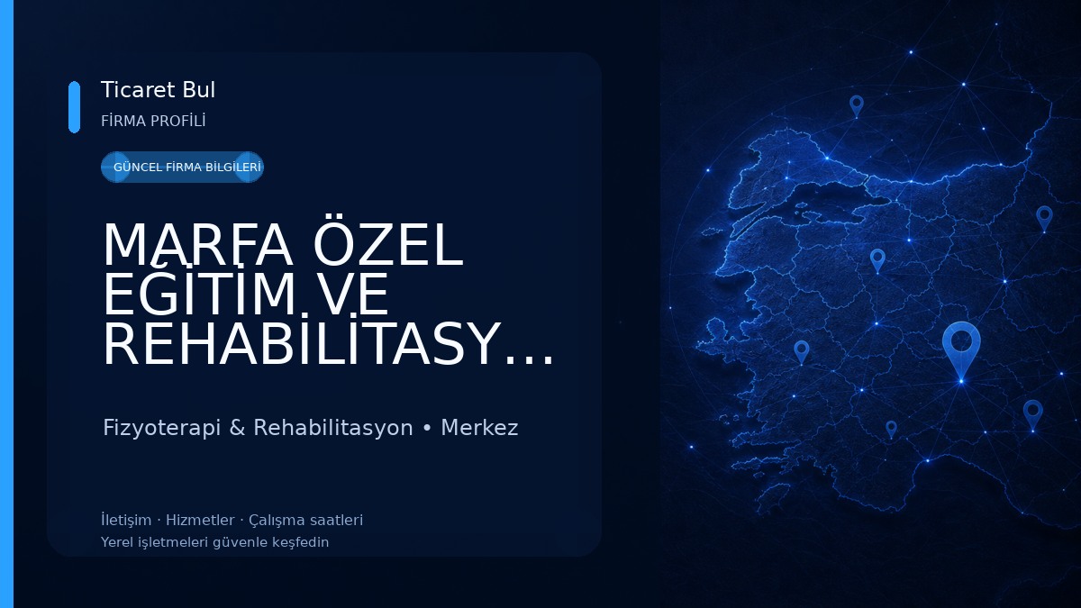MARFA ÖZEL EĞİTİM VE REHABİLİTASYON MERKEZİ 