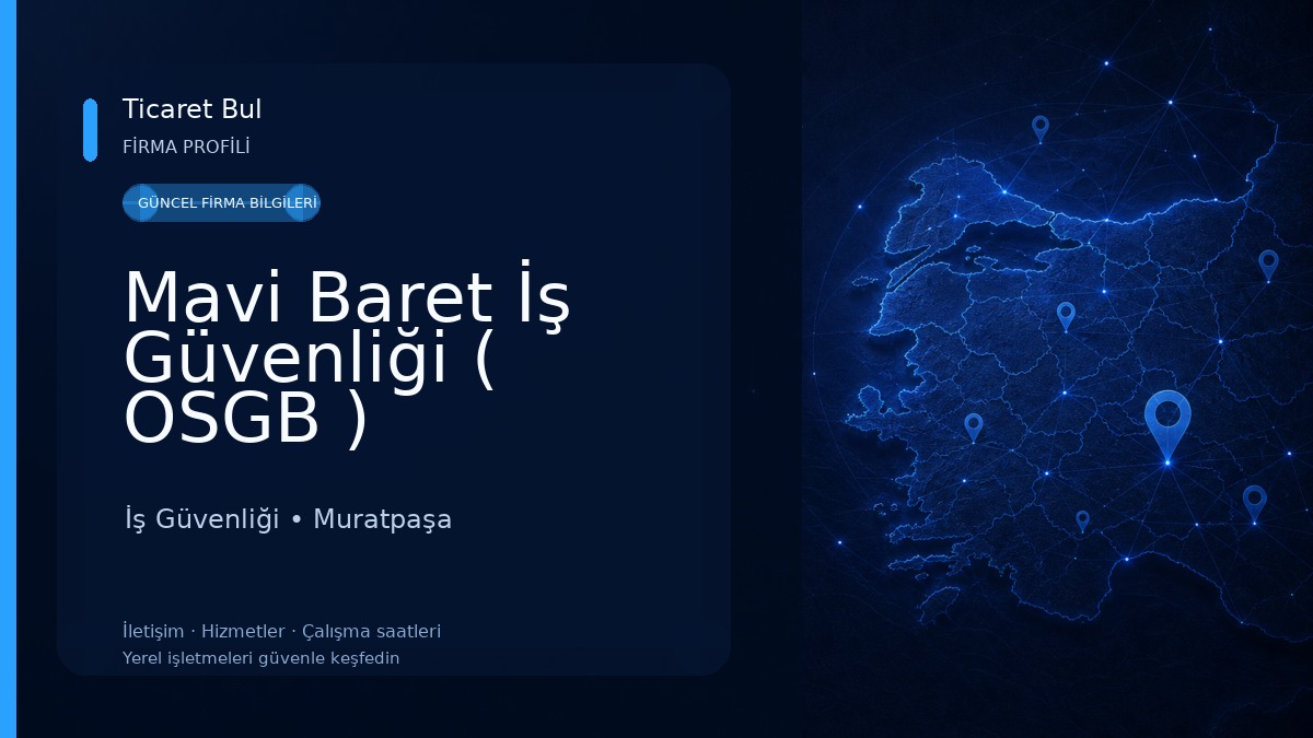 Mavi Baret İş Güvenliği ( OSGB ) İş Güvenliği