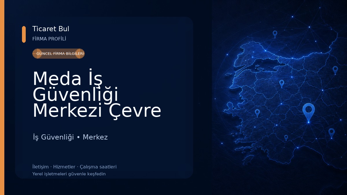 Meda İş Güvenliği Merkezi Çevre Danışmanlık