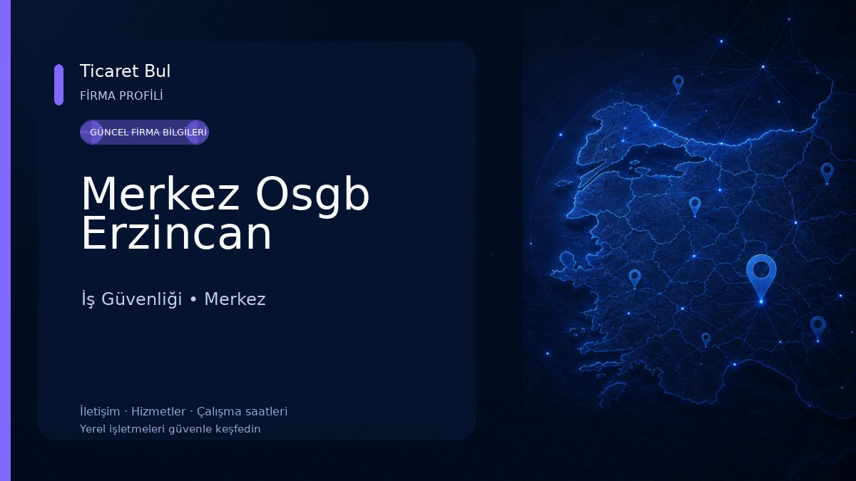 Merkez Osgb Erzincan İş Güvenliği