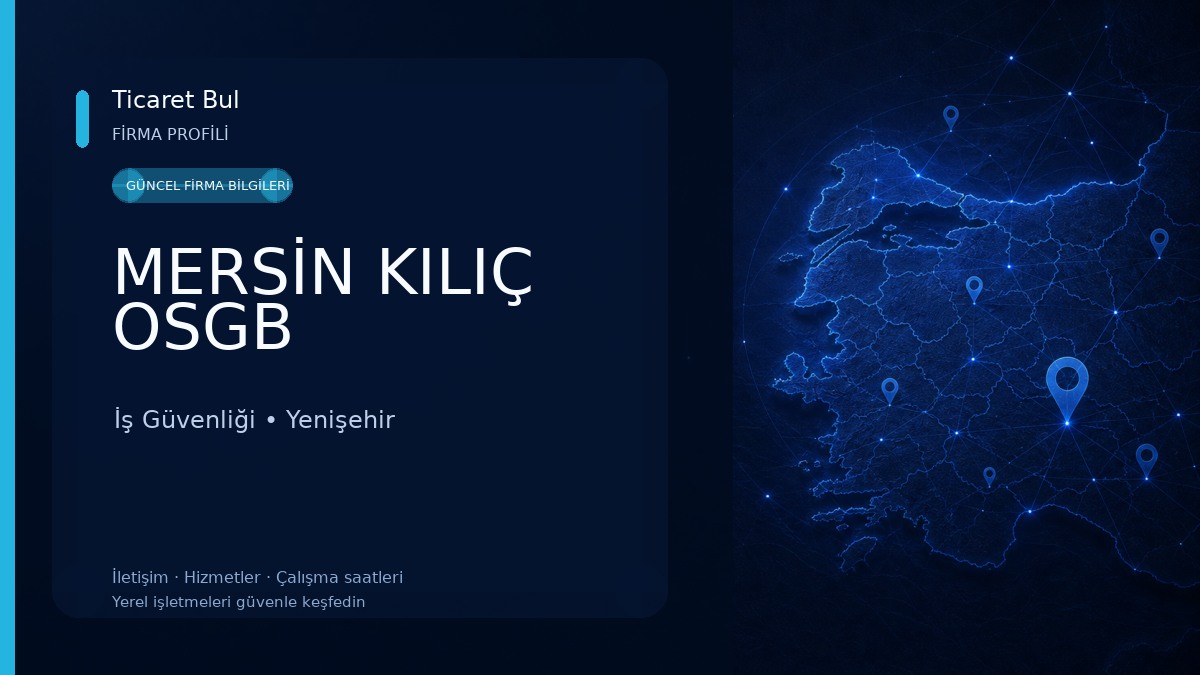 MERSİN KILIÇ OSGB İş Güvenliği