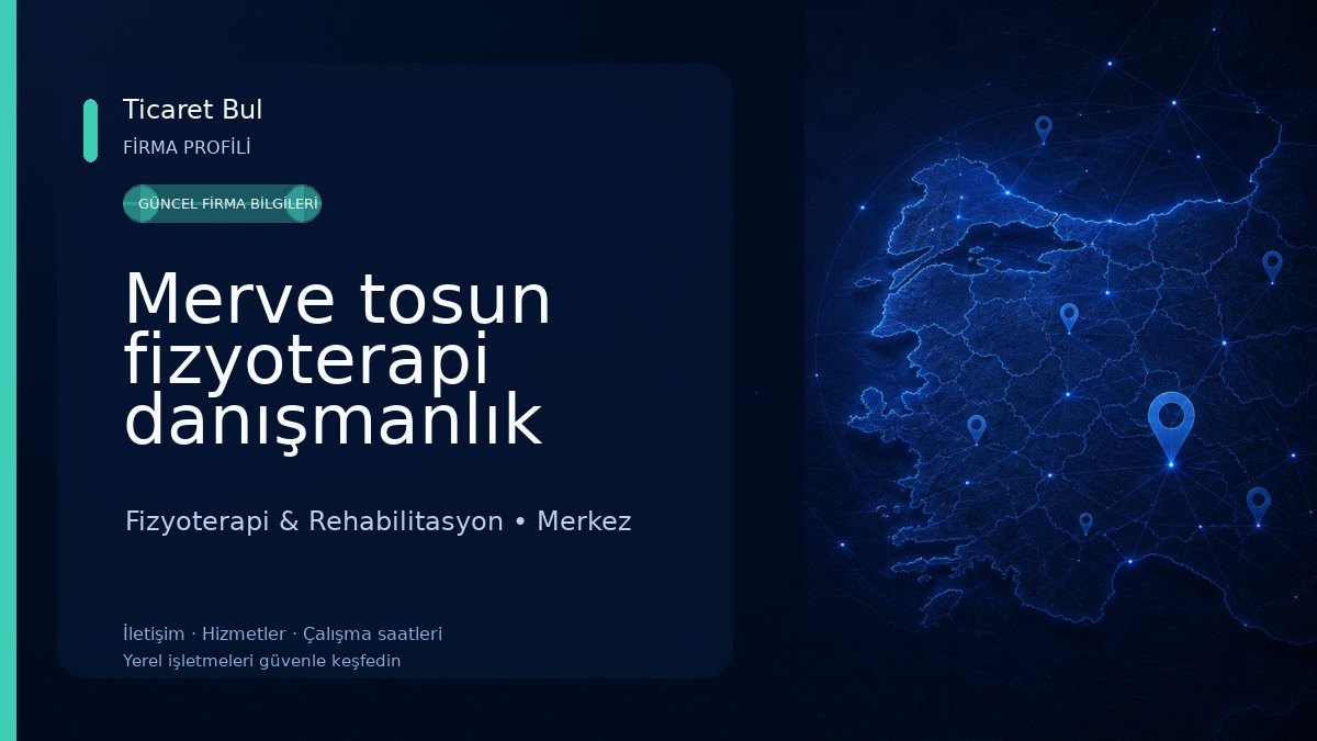 Merve tosun fizyoterapi danışmanlık merkezi Fizyoterapi & Rehabilitasyon