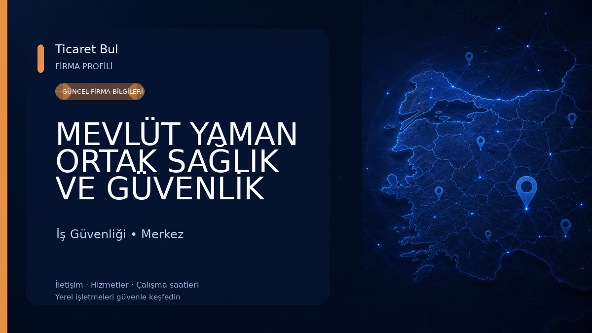 MEVLÜT YAMAN ORTAK SAĞLIK VE GÜVENLİK BİRİMİ İş Güvenliği