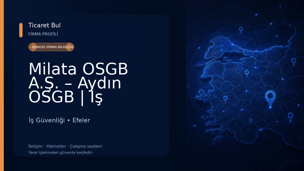 Milata OSGB A.Ş. – Aydın OSGB | İş Güvenliği Uzmanı | Ortak Sağlık Güvenlik Birimi İş Güvenliği