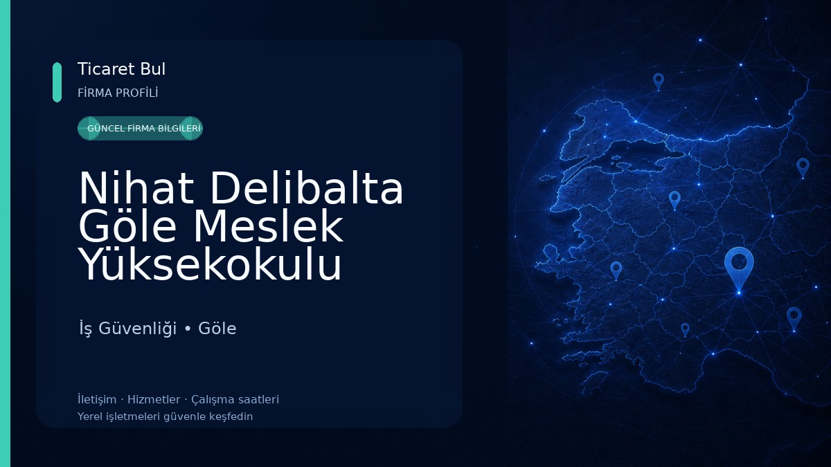 Nihat Delibalta Göle Meslek Yüksekokulu İş Güvenliği