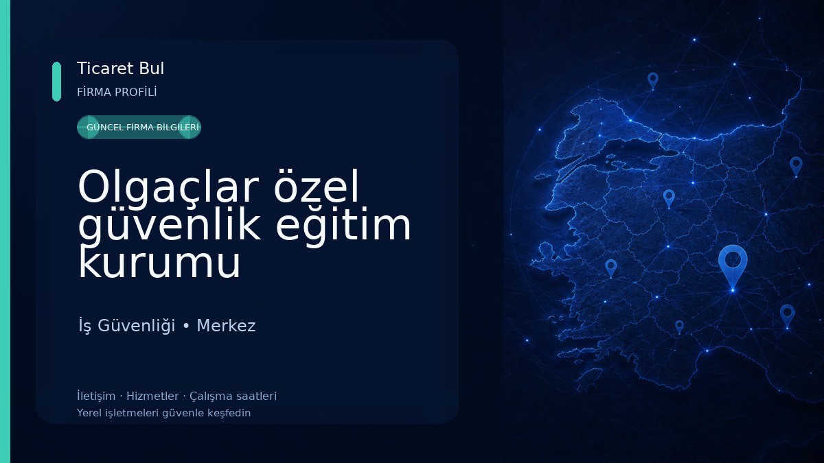 Olgaçlar özel güvenlik eğitim kurumu İş Güvenliği