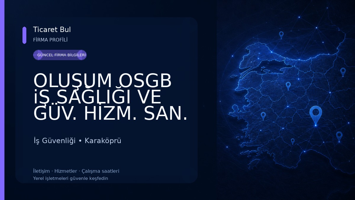 OLUŞUM OSGB iŞ SAĞLIĞI VE GÜV. HİZM. SAN. TİC. LTD. ŞTİ. İş Güvenliği