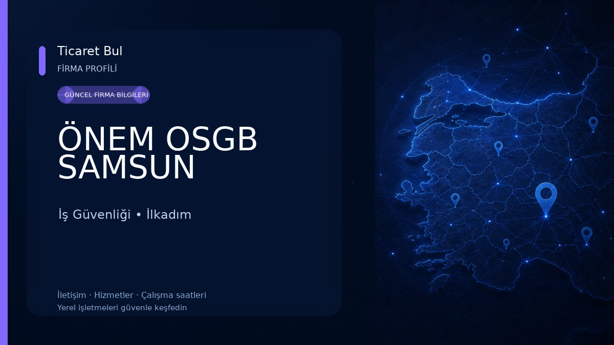 ÖNEM OSGB SAMSUN İş Güvenliği