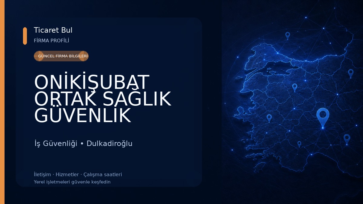 ONİKİŞUBAT ORTAK SAĞLIK GÜVENLİK BİRİMİ (OSGB) & SAĞLIK HİZMETLERİ İş Güvenliği