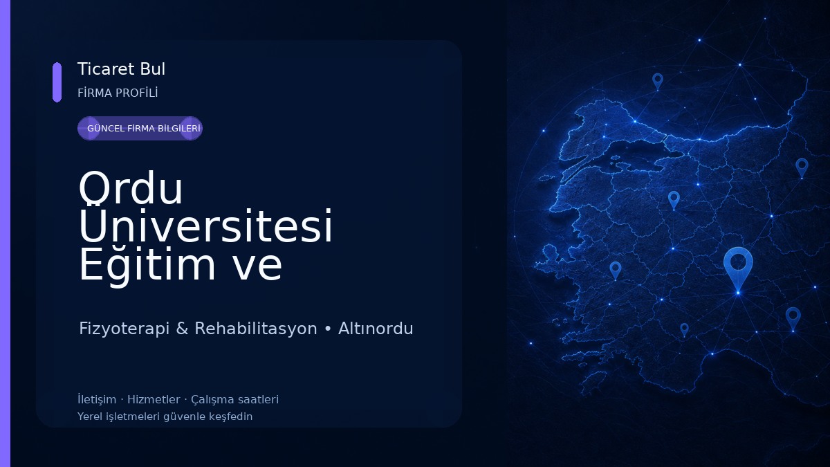 Ordu Üniversitesi Eğitim ve Araştırma Hastanesi Fizyoterapi & Rehabilitasyon
