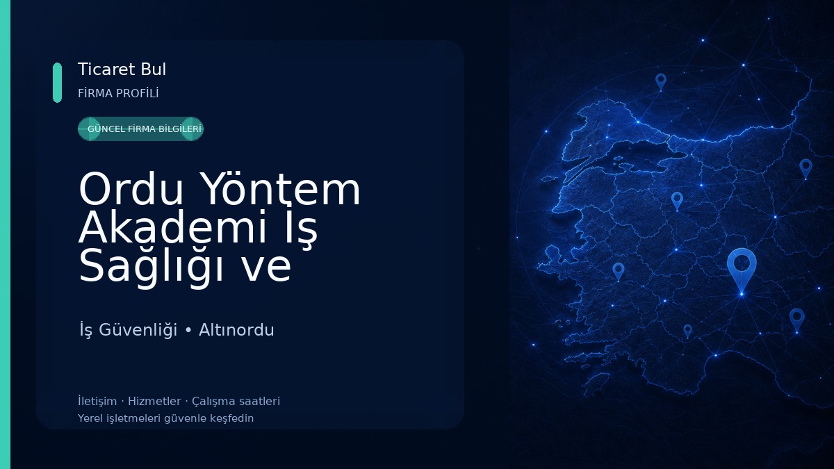 Ordu Yöntem Akademi İş Sağlığı ve Güvenliği Eğitim Merkezi İş Güvenliği