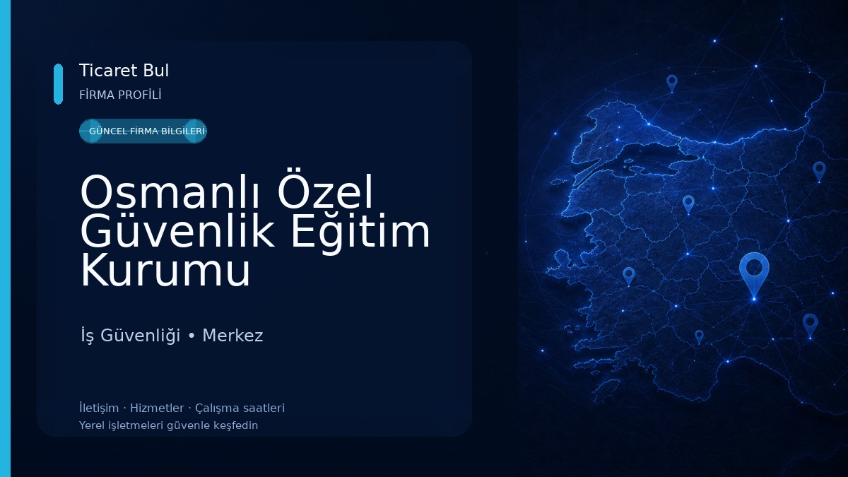 Osmanlı Özel Güvenlik Eğitim Kurumu Hizmetleri İş Güvenliği