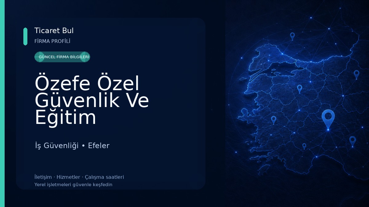 Özefe Özel Güvenlik Ve Eğitim Hizmetleri İş Güvenliği