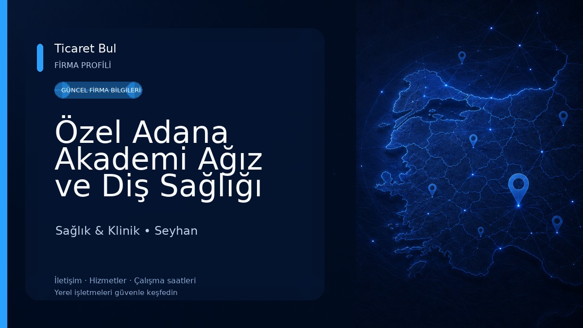 Özel Adana Akademi Ağız ve Diş Sağlığı Merkezi Sağlık & Klinik
