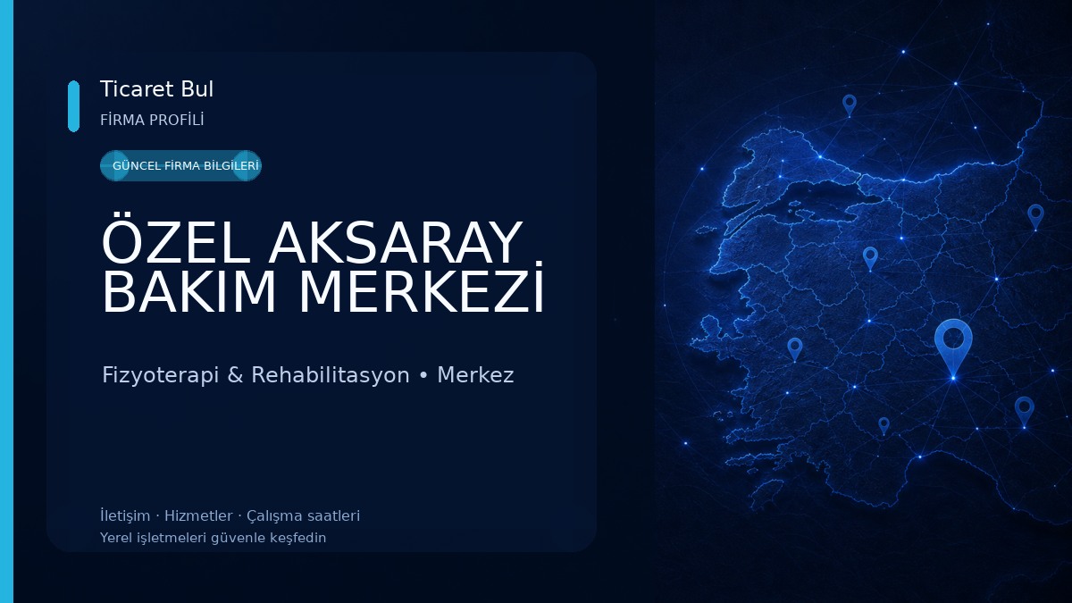 ÖZEL AKSARAY BAKIM MERKEZİ Fizyoterapi & Rehabilitasyon