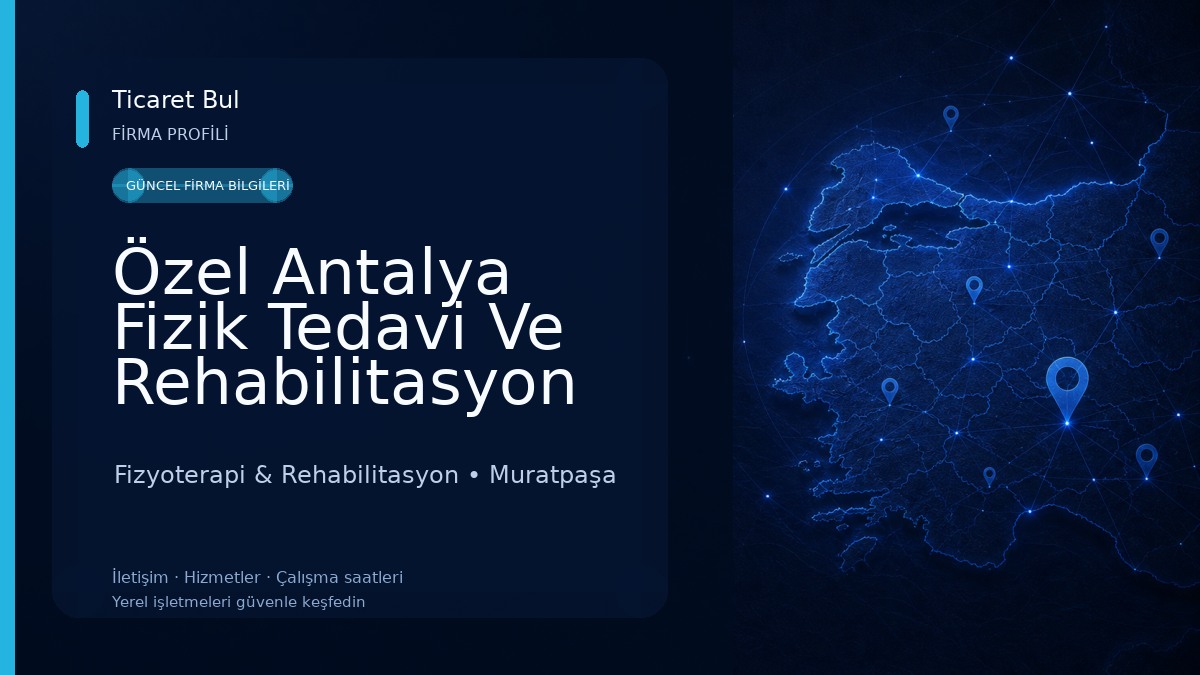 Özel Antalya Fizik Tedavi Ve Rehabilitasyon Merkez Fizyoterapi & Rehabilitasyon