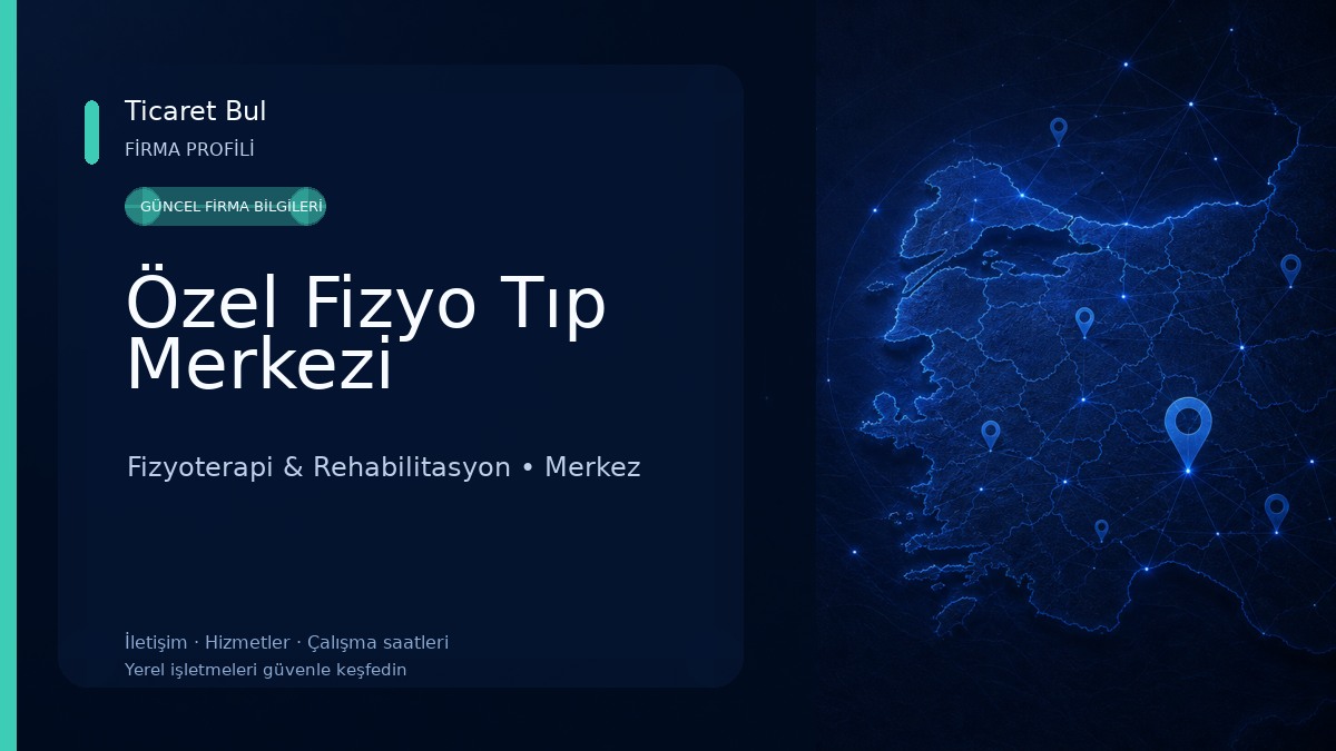 Özel Fizyo Tıp Merkezi Fizyoterapi & Rehabilitasyon