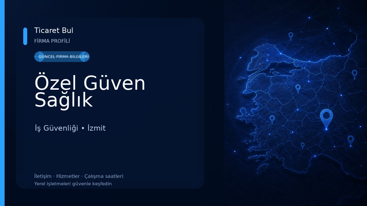 Özel Güven Sağlık İş Güvenliği
