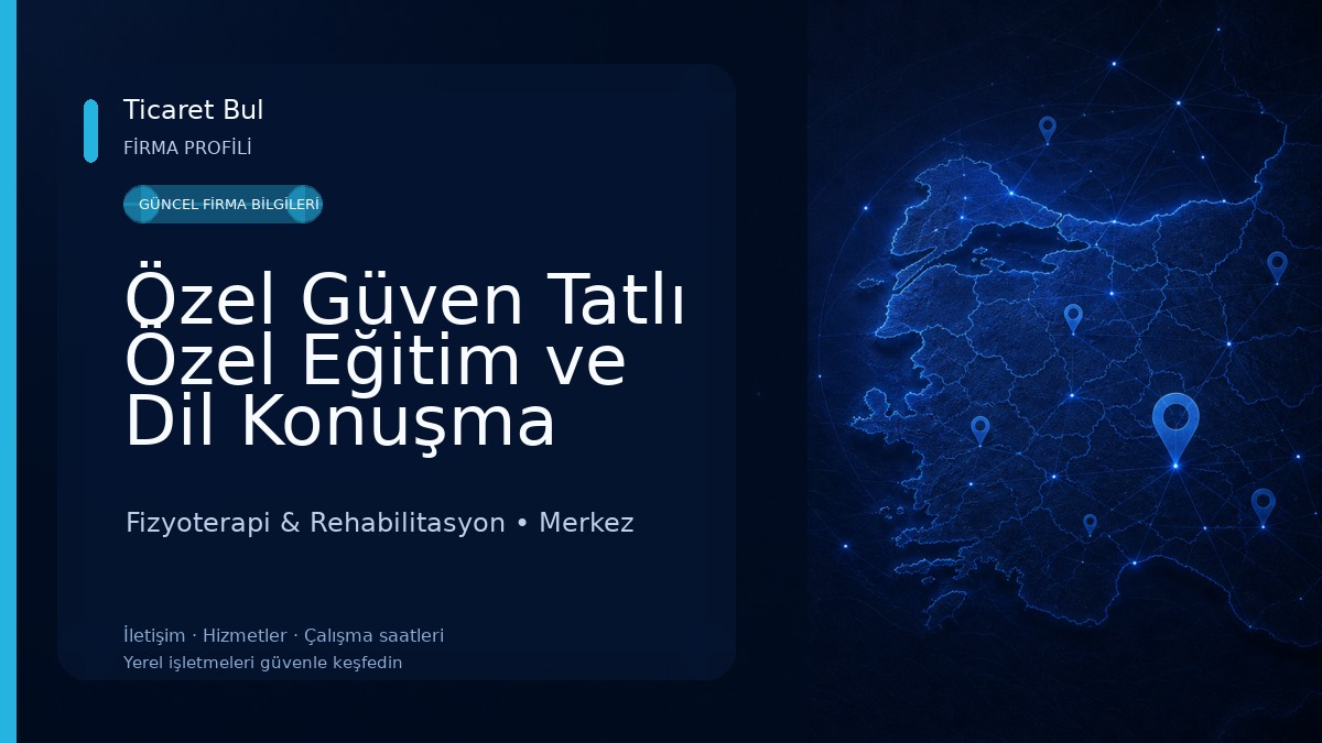 Özel Güven Tatlı Özel Eğitim ve Dil Konuşma Merkezi