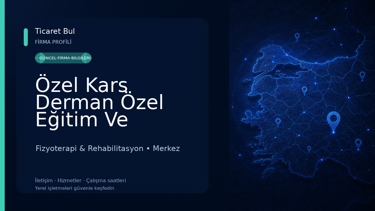 Özel Kars Derman Özel Eğitim Ve Rehabilitasyon Merkezi Fizyoterapi & Rehabilitasyon