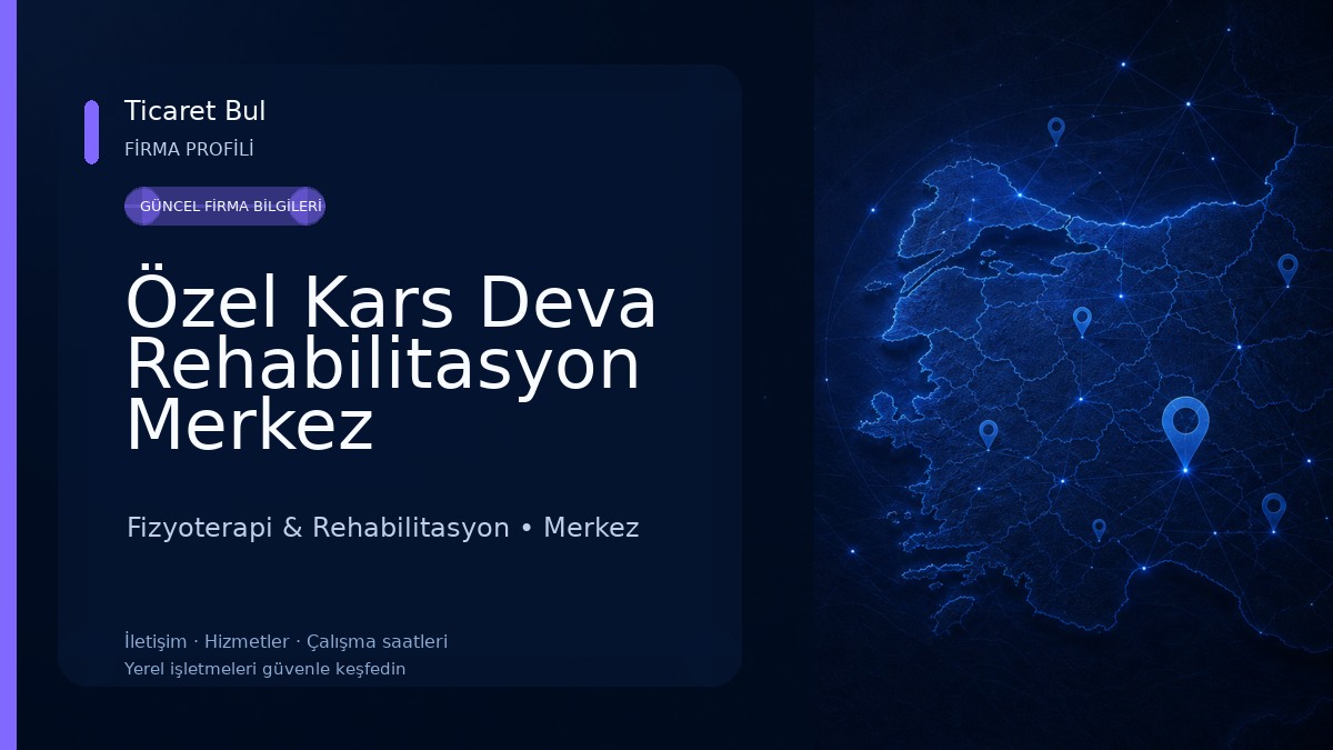 Özel Kars Deva Rehabilitasyon Merkez Fizyoterapi & Rehabilitasyon