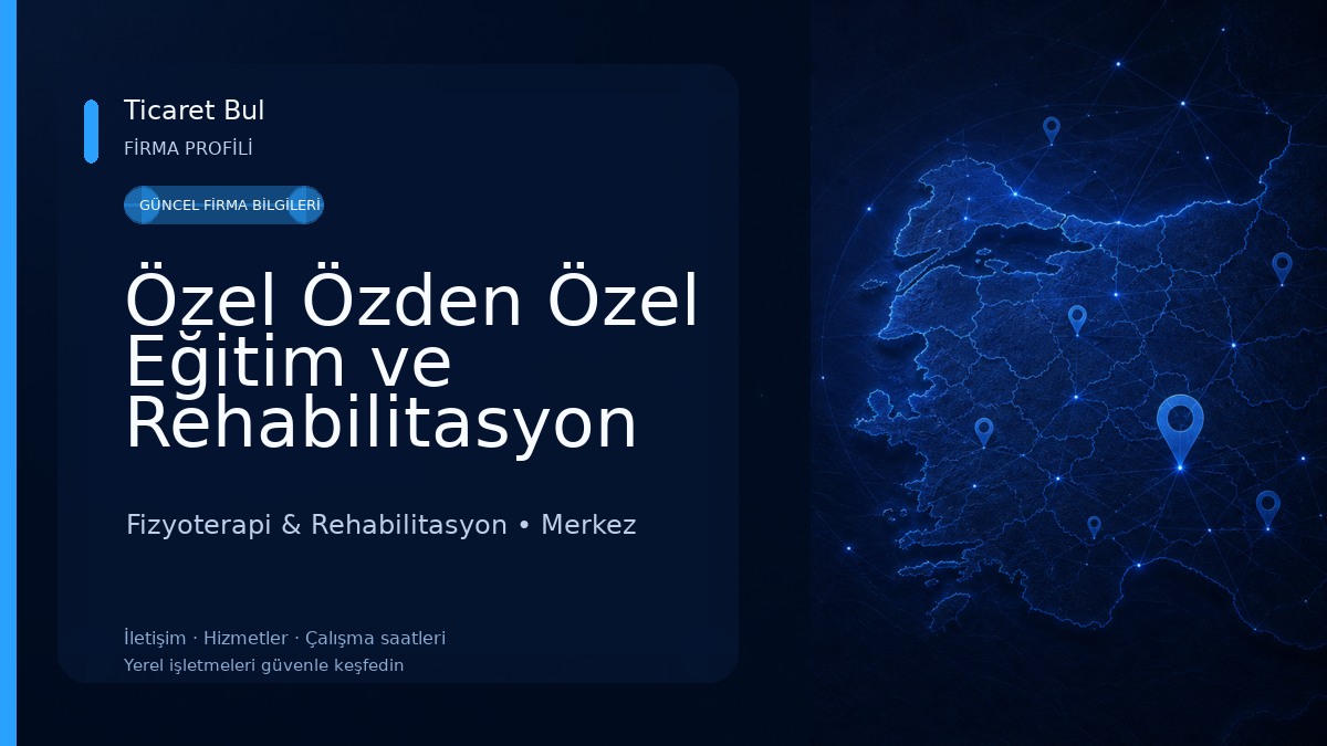 Özel Özden Özel Eğitim ve Rehabilitasyon Merkezi Fizyoterapi & Rehabilitasyon