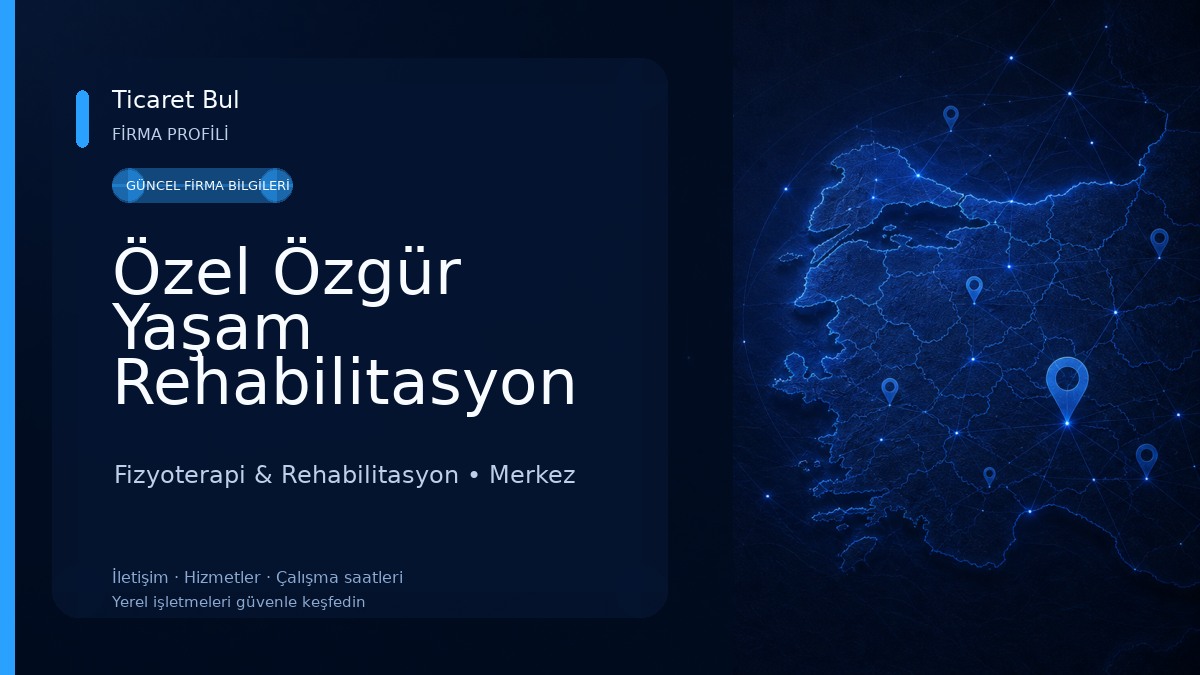 Özel Özgür Yaşam Rehabilitasyon Merkezi Fizyoterapi & Rehabilitasyon