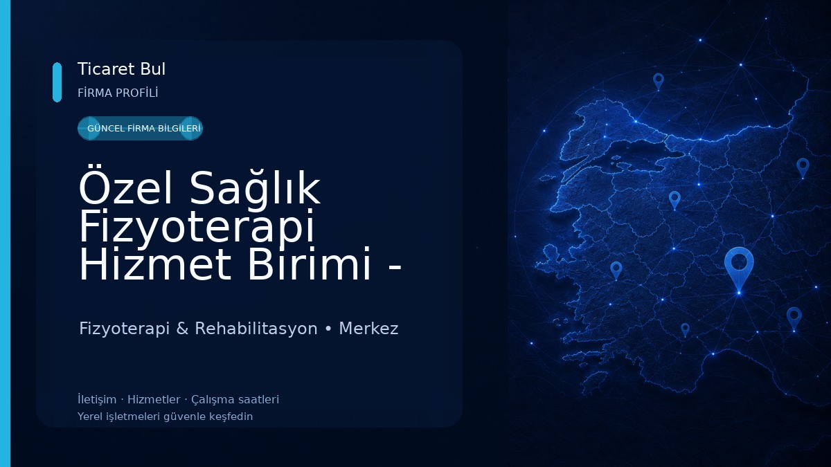 Özel Sağlık Fizyoterapi Hizmet Birimi - Fzt. Şerife BOZKIR Fizyoterapi & Rehabilitasyon