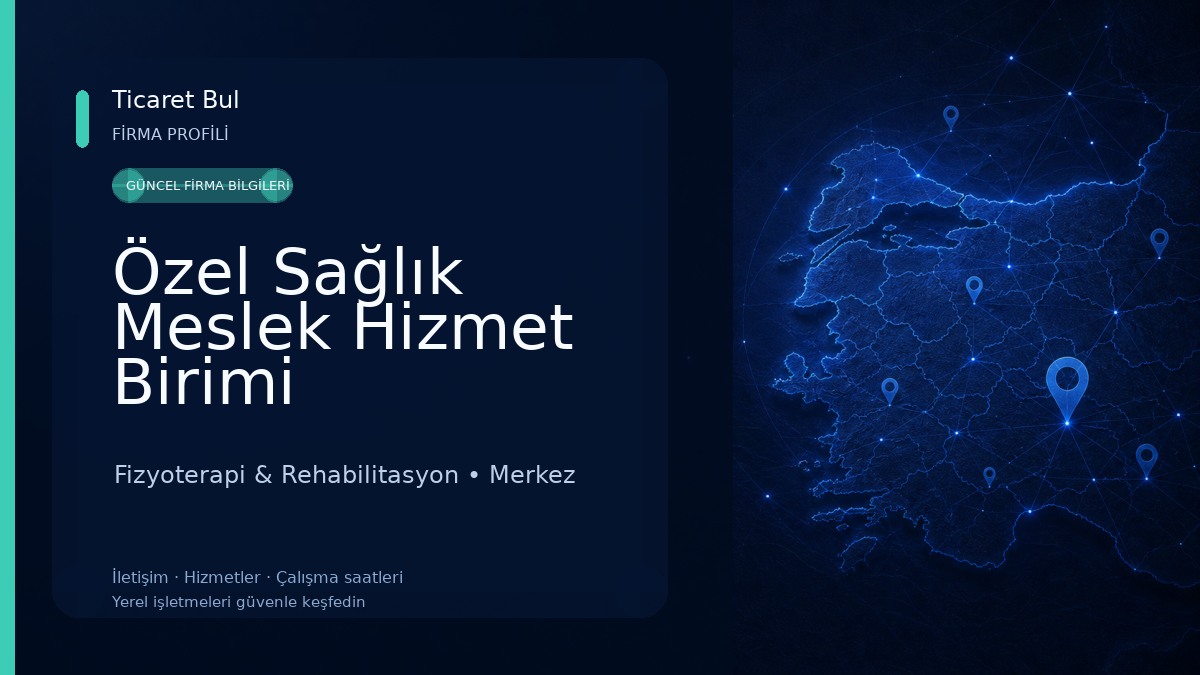 Özel Sağlık Meslek Hizmet Birimi Fizyoterapist Devrim DEMİRÖZ Fizyoterapist Elif KELEŞ