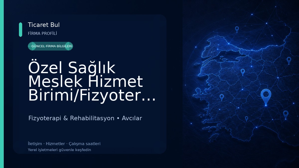 Özel Sağlık Meslek Hizmet Birimi/Fizyoterapist Ersin BÜYÜNLÜ Fizyoterapi & Rehabilitasyon