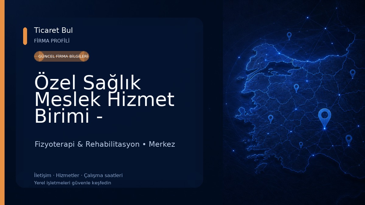 Özel Sağlık Meslek Hizmet Birimi - Fizyoterapist Murat Çakar Fizyoterapi & Rehabilitasyon