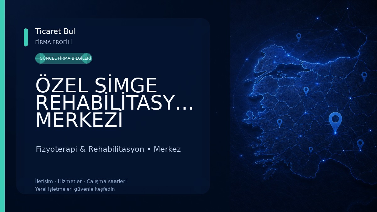 ÖZEL SİMGE REHABİLİTASYON MERKEZİ Fizyoterapi & Rehabilitasyon