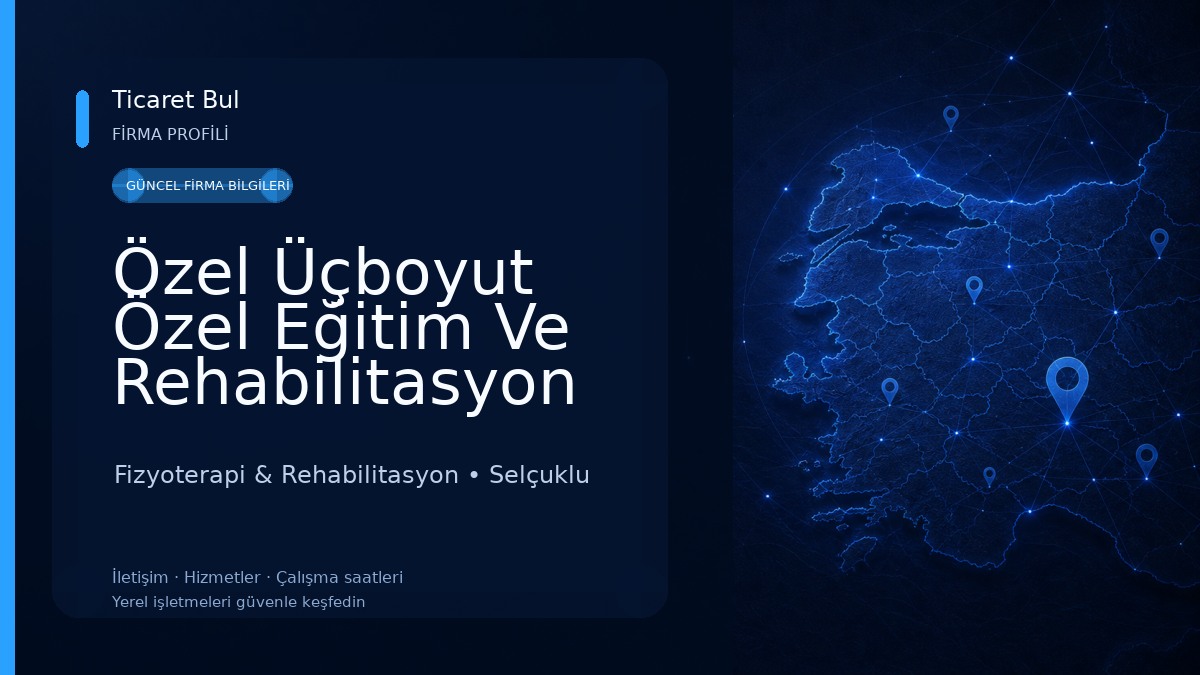 Özel Üçboyut Özel Eğitim Ve Rehabilitasyon Merkezi Konya & Disleksi Konya Fizyoterapi & Rehabilitasyon