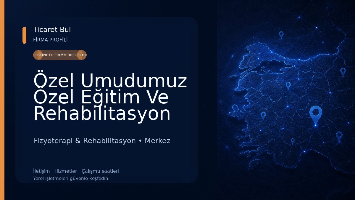 Özel Umudumuz Özel Eğitim Ve Rehabilitasyon Merkezi Fizyoterapi & Rehabilitasyon