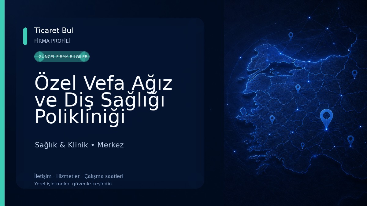 Özel Vefa Ağız ve Diş Sağlığı Polikliniği