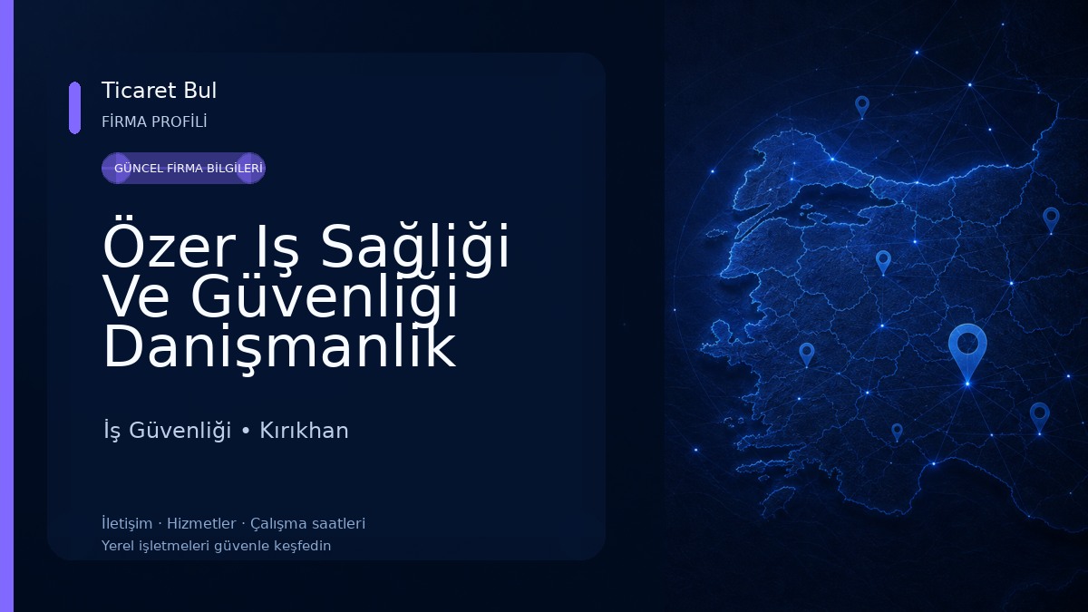 Özer Iş Sağliği Ve Güvenliği Danişmanlik Hizmetleri İş Güvenliği