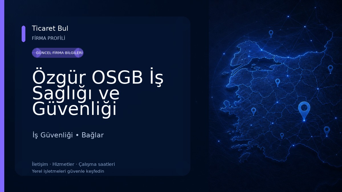 Özgür OSGB İş Sağlığı ve Güvenliği Hizmetleri İş Güvenliği