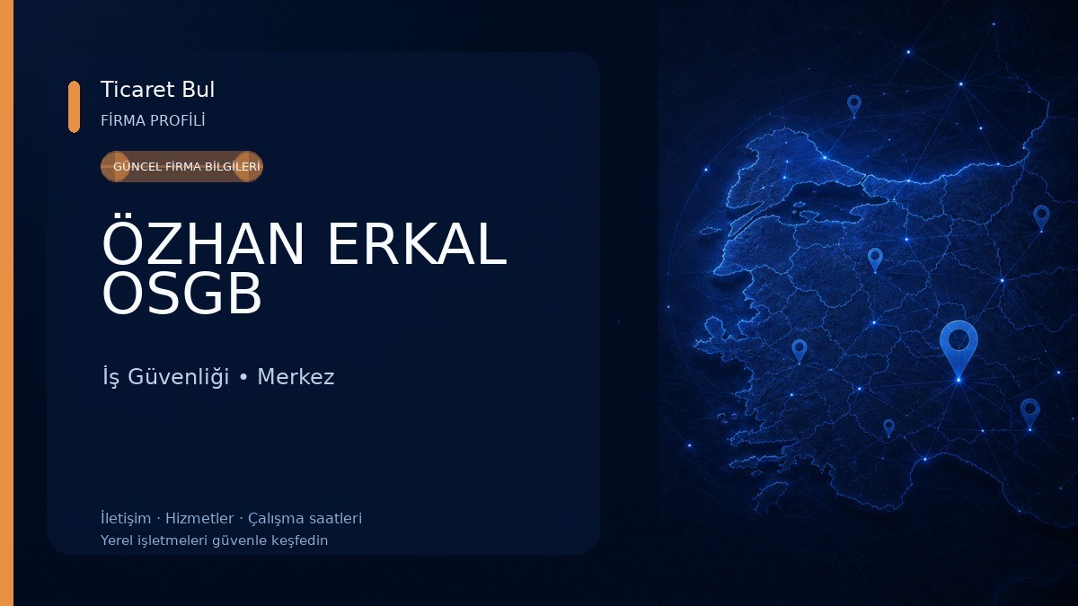 ÖZHAN ERKAL OSGB İş Güvenliği